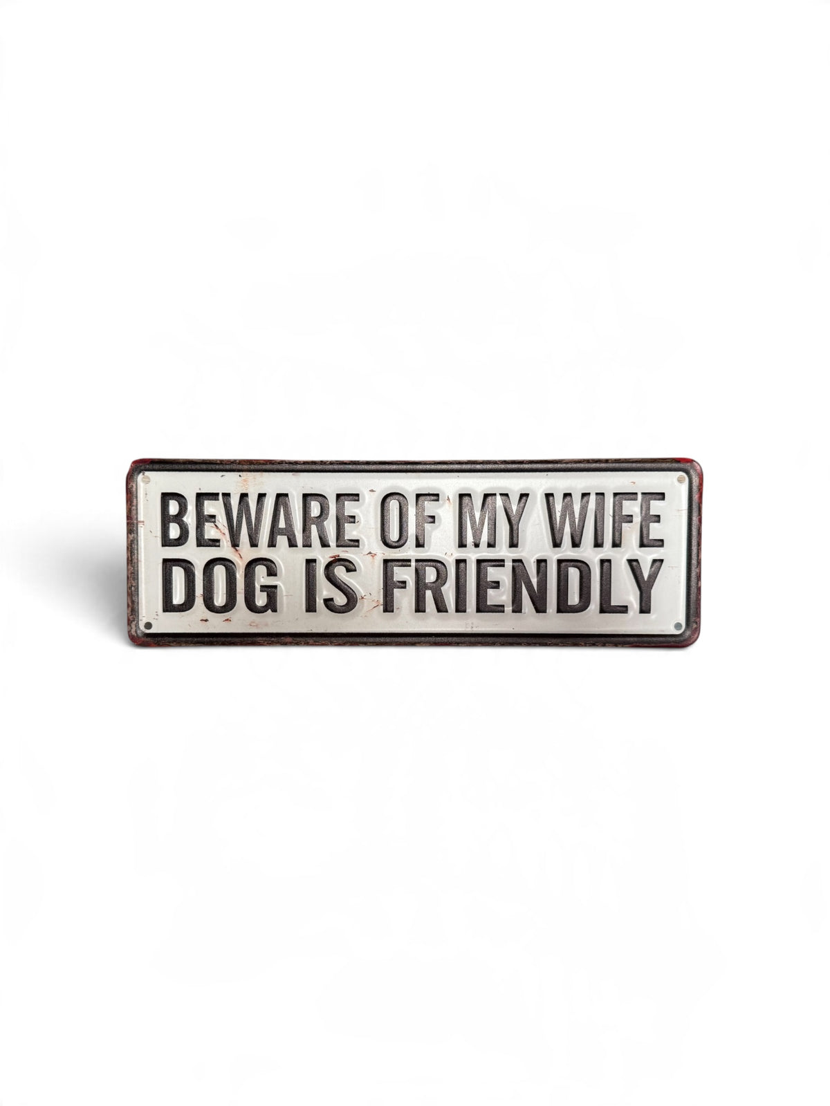 Beware of My Wife Dog Is Friendly Tin Sign