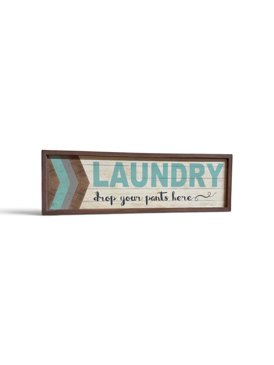 Laundry Drop Your Pants Sign