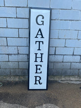 Load image into Gallery viewer, 4-- Gather Sign (#S041)
