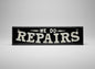 We Do Repairs Sign