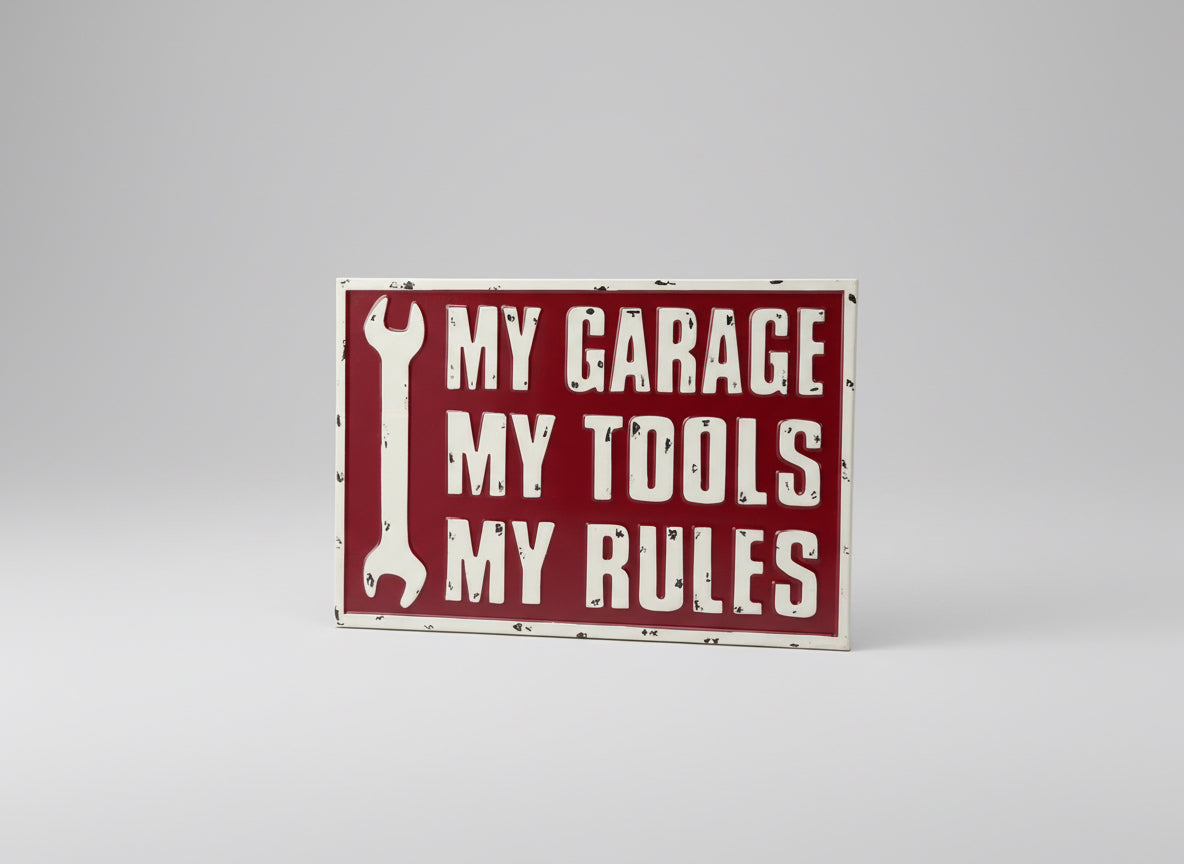 My Garage My Tools My Rules Sign